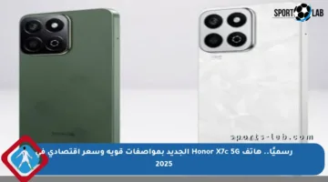 رسميًا.. هاتف Honor X7c 5G الجديد بمواصفات قوية وسعر اقتصادي في 2025